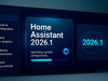 Что нового в Home Assistant? Обновление январь 2026.1.0 